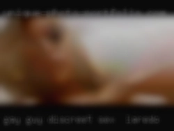 Gay guy discreet sex in Laredo crossdresser.