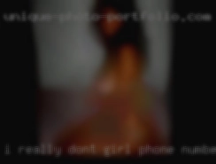I really don't have an girl phone number ideal person.